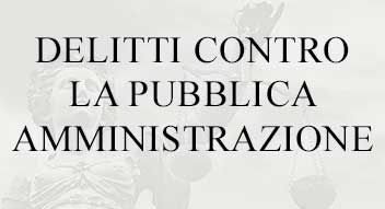 DELITTI-CONTRO-LA-PUBBLICA-AMMINISTRAZIONE